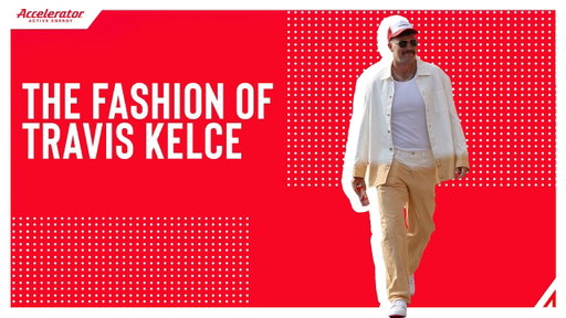The Fashion of Travis Kelce