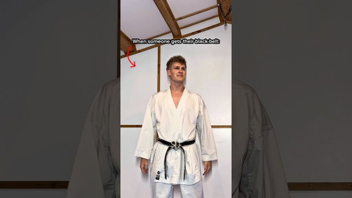 When someone gets their black belt…