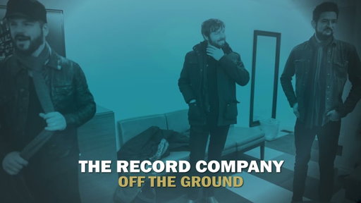 The Record Company - "Off The Ground"
