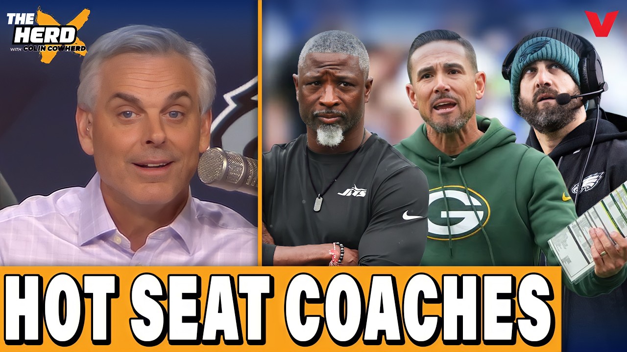 Colin Cowherd REACTS to HOT SEAT LIST: Jets' Glenn, Eagles’ Sirianni, Packers’ LaFleur | HERD NFL