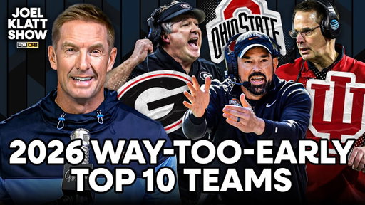 Joel Klatt’s Way-Too-Early Top 10 for the 2026 Season