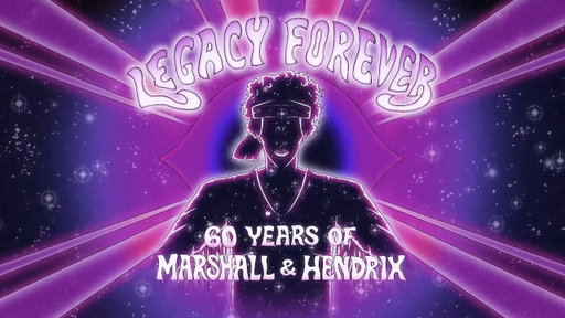 Legacy Forever - 60 Years of Marshall And Hendrix