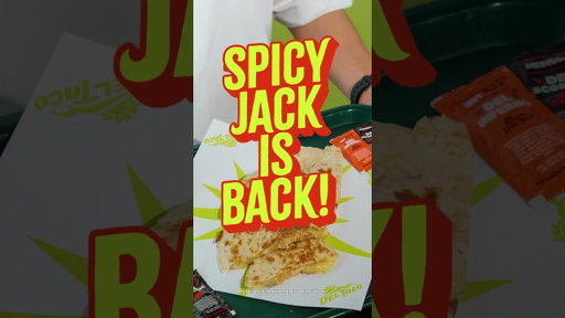 You asked, we heard you! Spicy Jack Quesadillas are back!
