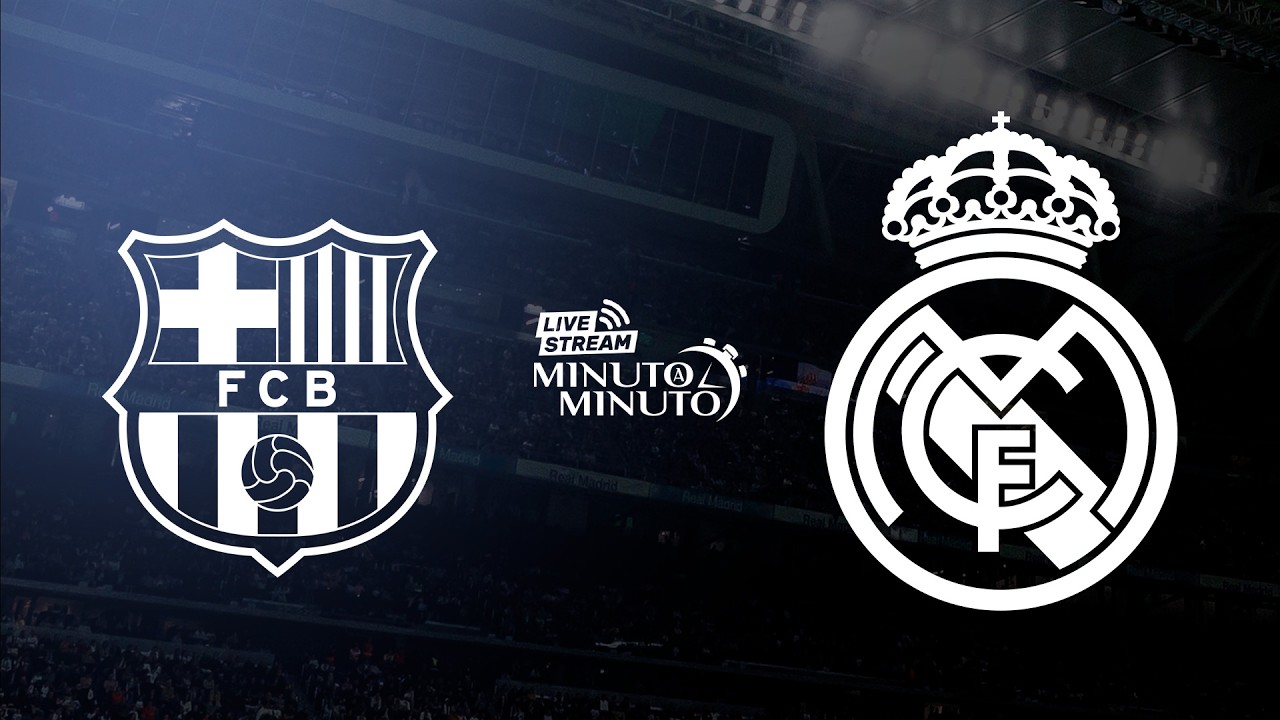 ⏱️ MINUTO A MINUTO | FC Barcelona vs Real Madrid | El Clásico