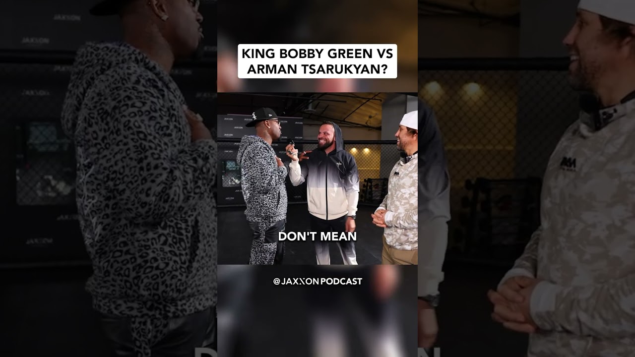 King Bobby Green Vs Arman Tsarukyan