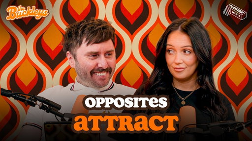 Opposites Attract : The Buckleys Podcast Episode 85