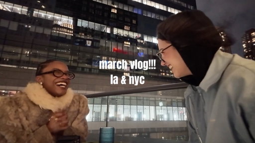march vlog | la & nyc
