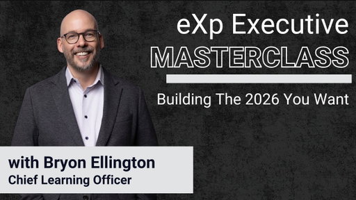 eXp Executive Masterclass: Building The 2026 You Want