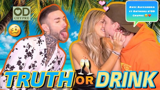 TRUTH OR DRINK ft ALEXANDRA et ANTHONY|ACHILLE D’OD CHYPRE ! 🌊🇨🇾 (Ils sont TRÈS déçu du montage.. 😬)
