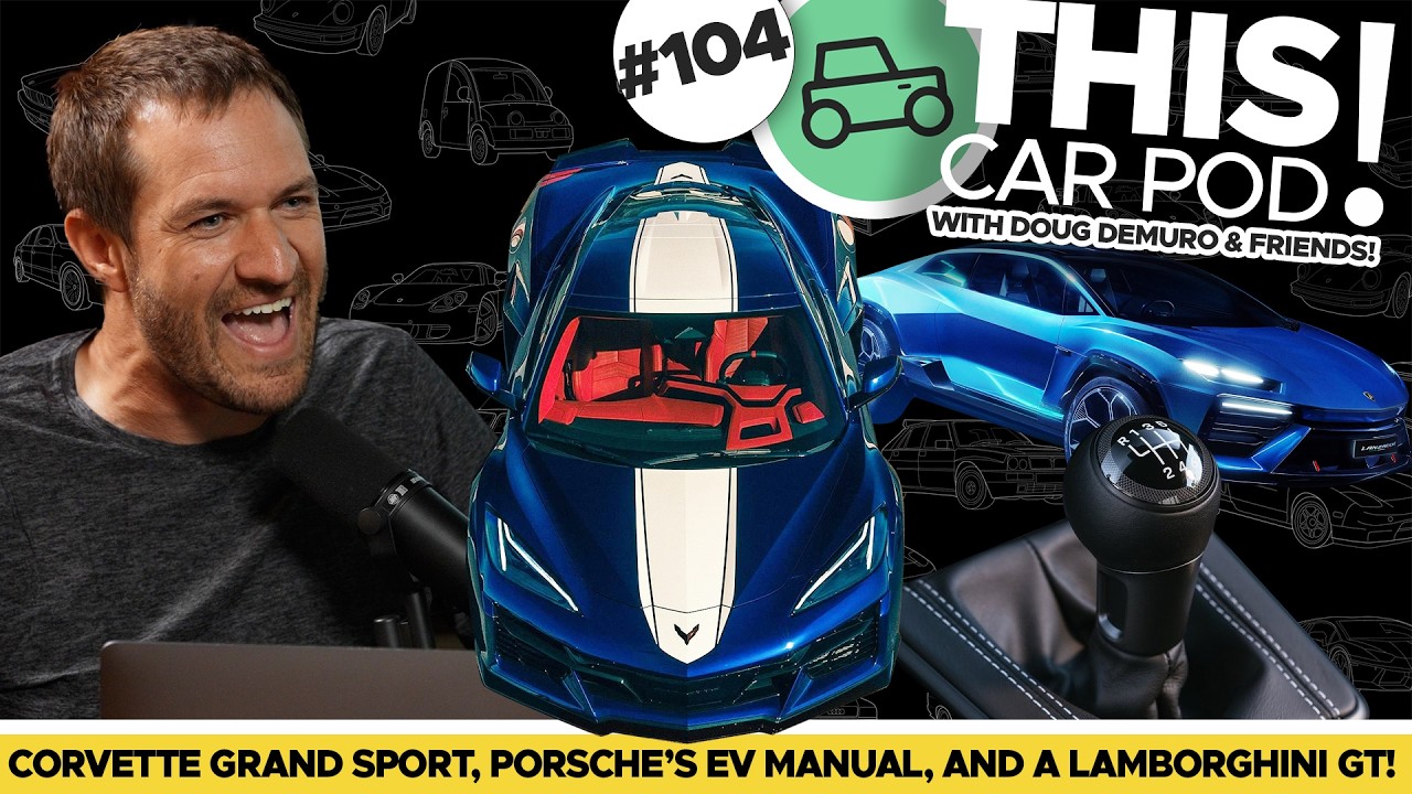 The New Corvette! Porsche Saves the Manual, Four Seat Lamborghini! THIS CAR POD! EP104