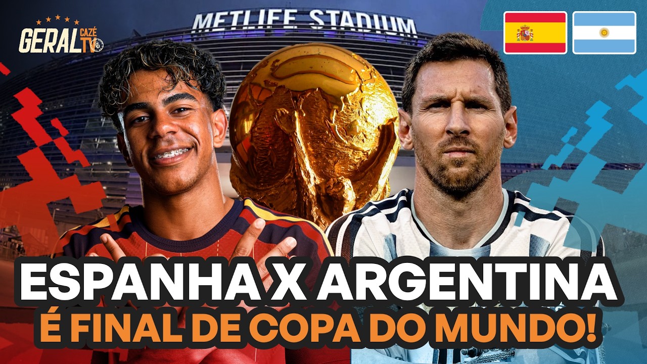ESPANHA X ARGENTINA! HOJE É DIA DE FINAL DE COPA DO MUNDO NA CAZÉTV | GERAL CAZÉTV