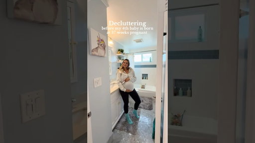 Decluttering before my 4th baby is born at 37 weeks pregnant
