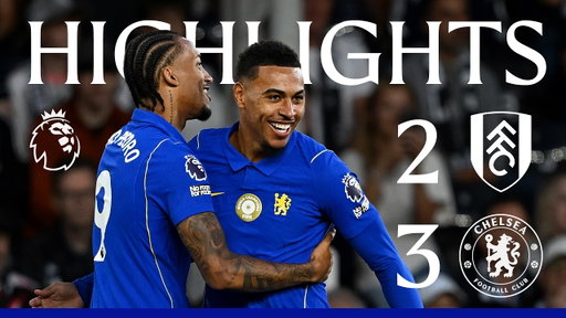 Fulham 2-3 Chelsea | HIGHLIGHTS | Premier League 2026/27