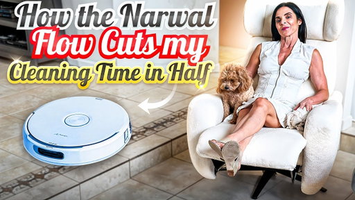 How the Narwal Flow Cuts my Cleaning Time in Half