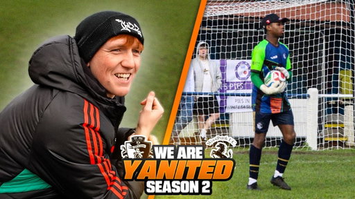 “Goalkeeper Injured At Half-Time!” | WE ARE YANITED #S2E10