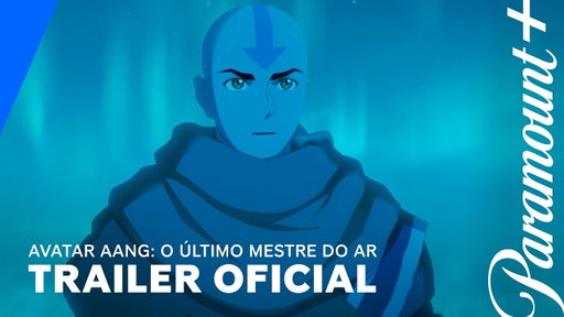 Avatar Aang: O Último Mestre do Ar | Trailer Oficial | Paramount+ Brasil