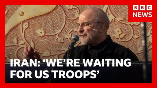 Iran says its 'waiting' for US ground troops, as more American marines arrive in region | BBC News