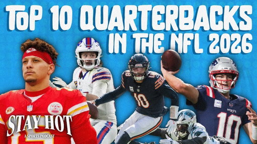 Our Top 10 Quarterbacks In the NFL for 2026