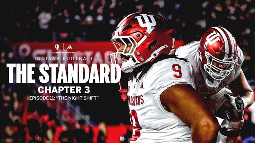 Indiana Football | The Standard | Episode 11 | The Night Shift