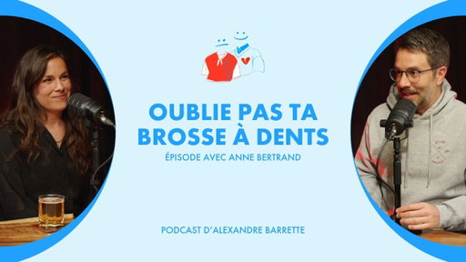 Anne Bertrand | Oublie pas ta brosse à dents