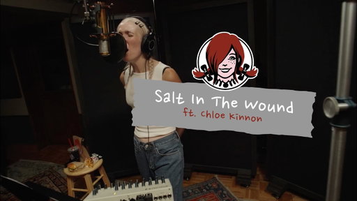 Wendy’s, Chloe Kinnon - Salt in the Wound (feat. Chloe Kinnon)
