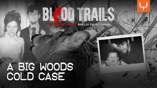 A Big Woods Cold Case | Blood Trails Ep. 5