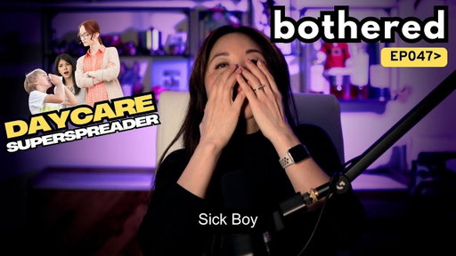 Sick Boy | Julie Kim | Bothered Podcast #047