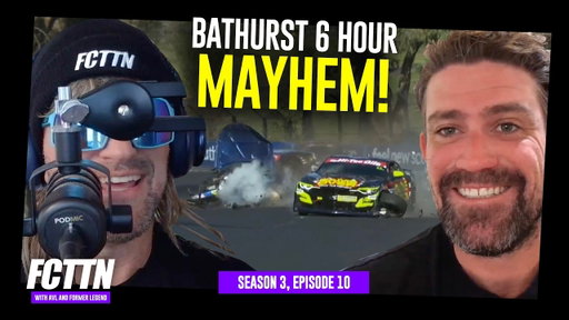 Bruising Bathurst 6 Hour + Supercars Taupo Preview | FCTTN Podcast (S3 E10)