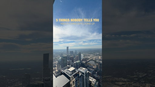5 Things Nobody Tells You About Living on the 55th Floor