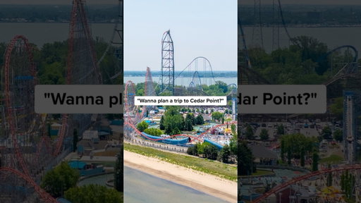 "Wanna plan a trip to Cedar Point?"