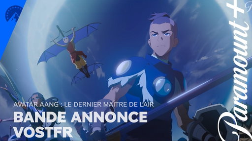 AVATAR AANG: LE DERNIER MAÎTRE DE L'AIR | Bande-annonce VOSTFR - Paramount+