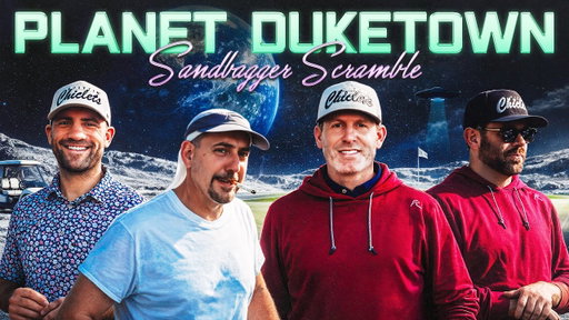 CHICLETS GETS ABDUCTED TO PLANET DUKETOWN - Sandbagger Scramble