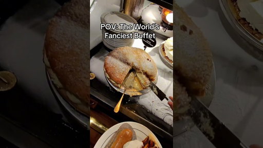POV: World’s Fanciest Buffet