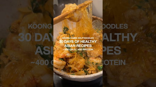 30 DAYS OF HEALTHY ASIAN RECIPES | KOONG KAREE KELP NOODLES