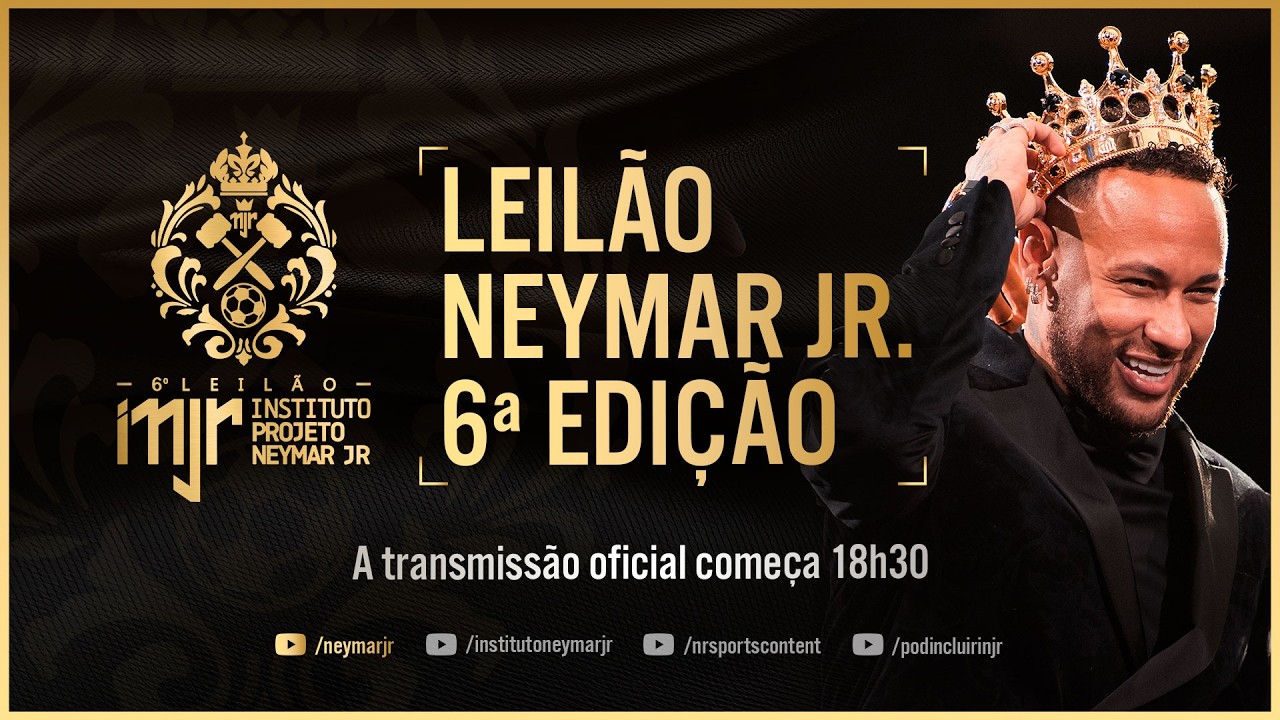 6º Leilão Instituto Projeto Neymar Jr - AO VIVO