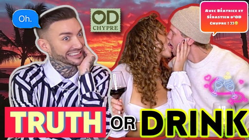 TRUTH OR DRINK ft BÉATRICE et SÉBASTIEN D’OD CHYPRE ! 🌊🇨🇾 ( Sont-ils toujours en AMOUR ?! 👀😬 )