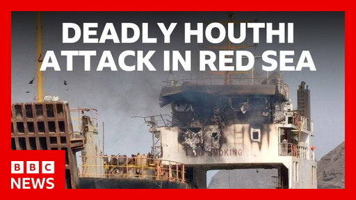 Iran-backed Houthis launch deadly attack on ship in Red Sea | BBC News
