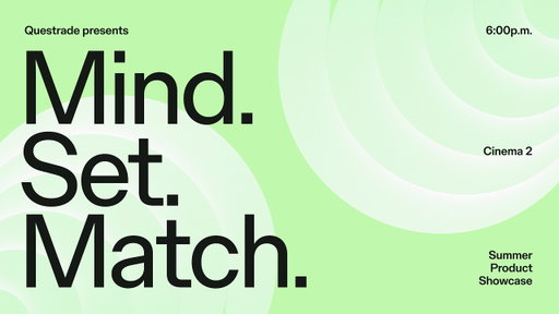 Questrade: Mind. Set. Match.