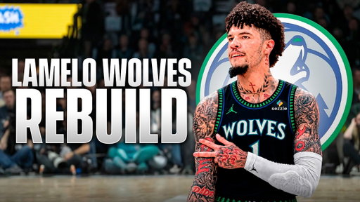 LaMelo Ball Minnesota Timberwolves Rebuild