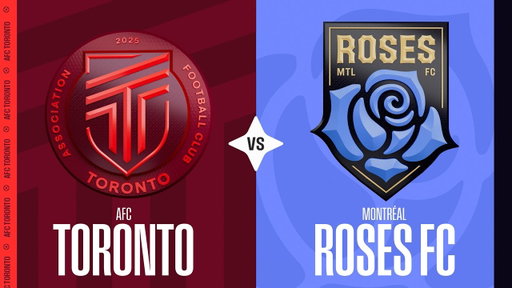 AFC Toronto vs Montreal Roses FC - Northern Super League | May 10 2026 | Full Match