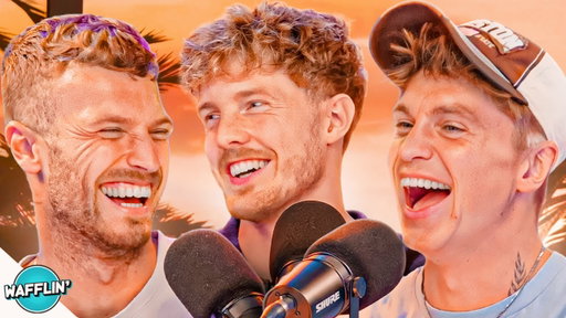 Ollie Edwards Joins for The ULTIMATE Lads Night, Bucket Lists & Cow Tipping? - WAFFLIN' PODCAST