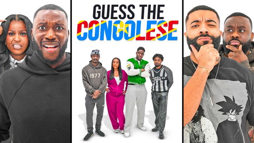 GUESS THE CONGOLESE (FT NELLA ROSE, SHTSNGIGS & BRAZAVILLE)