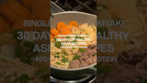 30 DAYS OF HEALTHY ASIAN RECIPES | SINGLE SERVE SUKIYAKI
