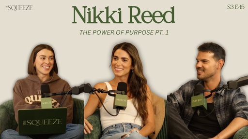 Nikki Reed: The Power of Purpose Pt. 1