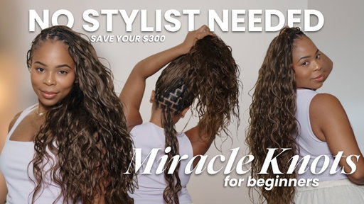 Beginner's Guide to Miracle Knots | No Stylist Needed ,THE EASIEST TUTORIAL ! Ywigs