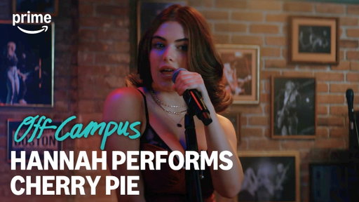 Hannah Performs 'Cherry Pie' | Off Campus | Prime Video