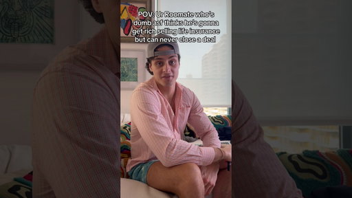 POV: Your Roomate sucks at sales