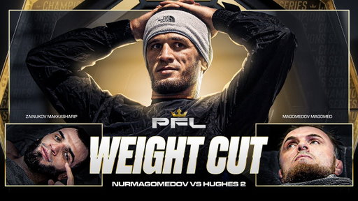 PFL | Nurmagomedov VS Hughes 2 | Weight Cut