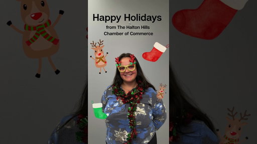 Happy Holidays from the Halton Hills Chamber of Commerce