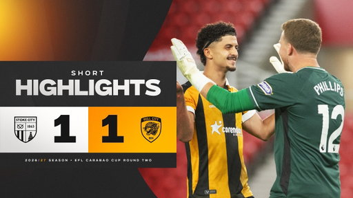 The Tigers Progress to the 3rd Round! Stoke City 1-1 Hull City (4-5 Pens) | Carabao Cup Highlights